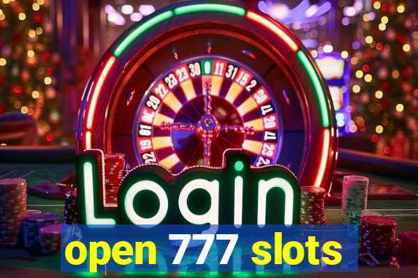 open 777 slots